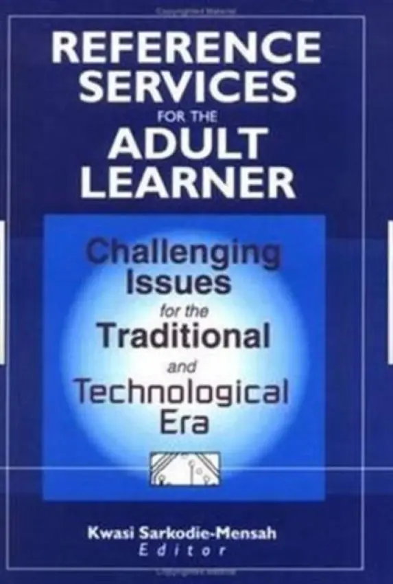 Reference Services for the Adult Learner - Kwasi, Sarkodie-Mensah