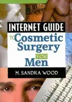 Internet Guide to Cosmetic Surgery for Men