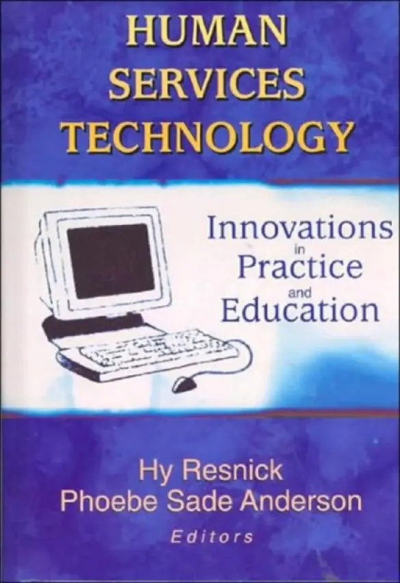 Human Services Technology - Resnick, Hy a Anderson, Phoebe Sade