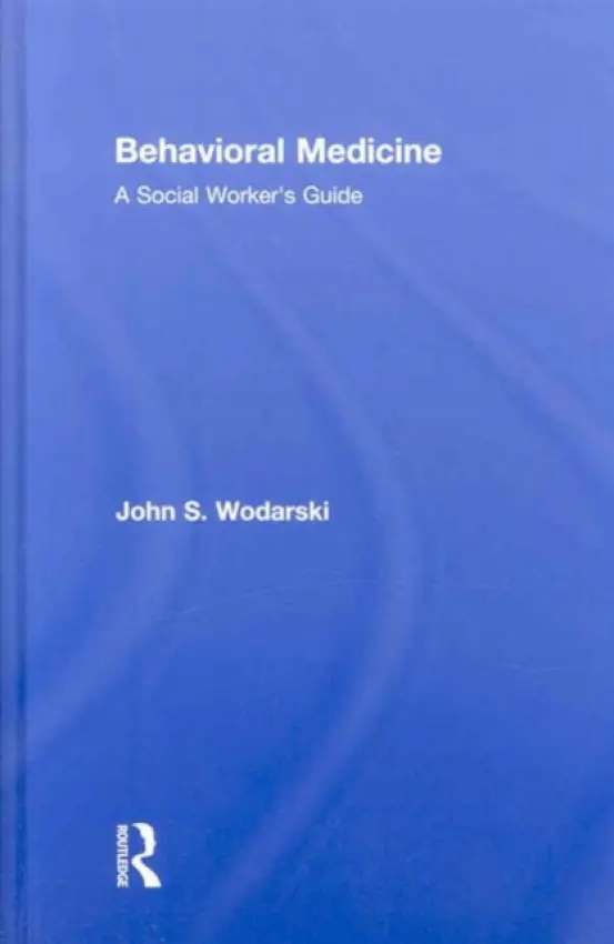 Behavioral Medicine - Wodarski, John S. (University of Tennessee, USA)