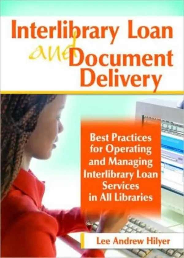 Interlibrary Loan and Document Delivery - Hilyer, Lee Andrew