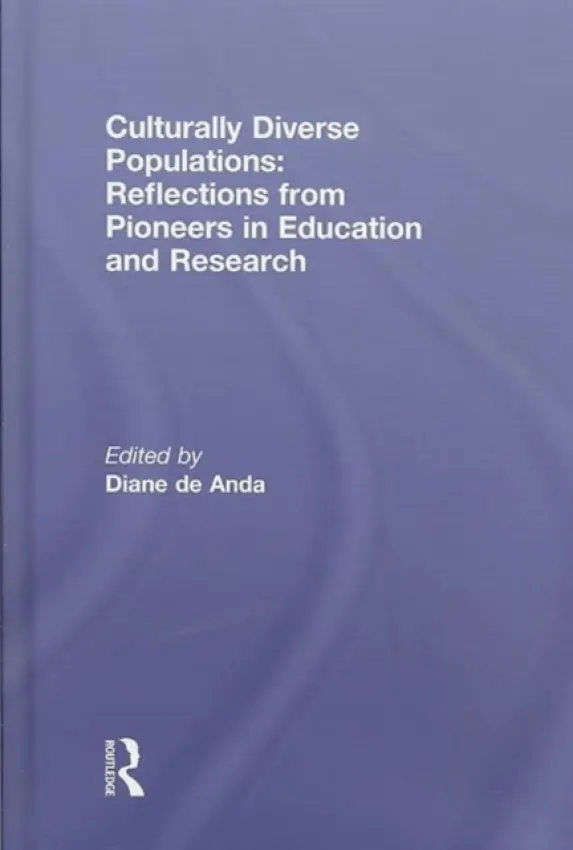 Culturally Diverse Populations: Reflections from Pioneers in Education and Research
