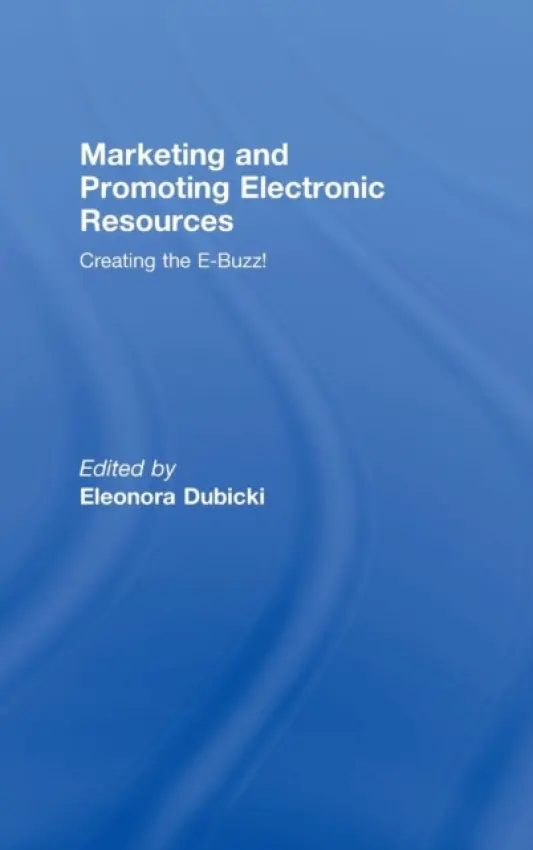 Marketing and Promoting Electronic Resources