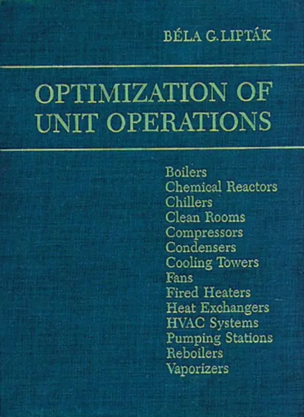 Optimization of Unit Operations - Liptak, Bela G.
