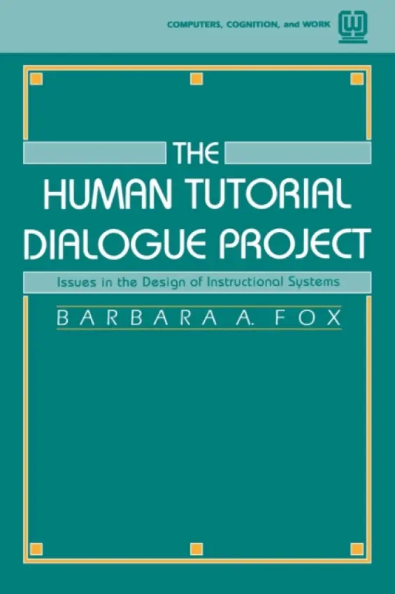 Human Tutorial Dialogue Project - Fox, Barbara A.