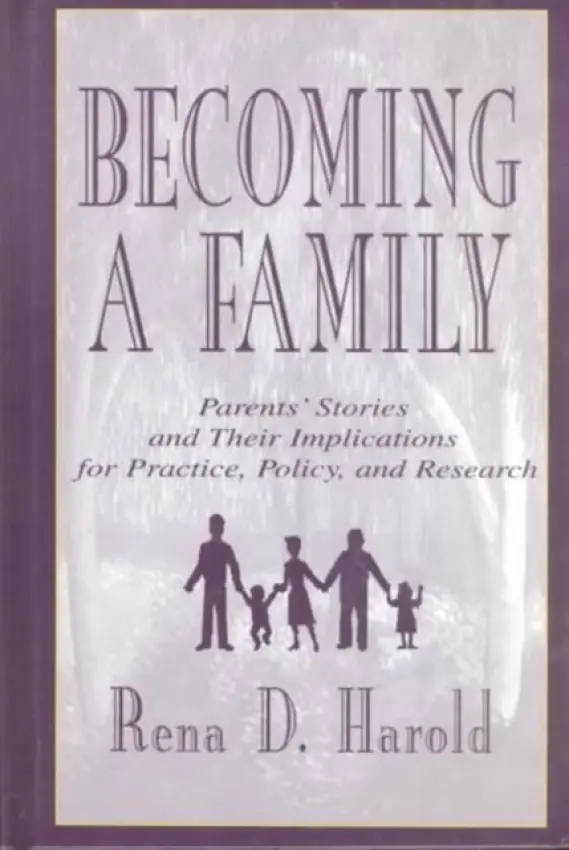 Becoming A Family - Harold, Rena D. a Bolea, Patricia Stow a Colarossi, Lisa G. a Mercier, Lucy R. a Freedman-Doan, Carol R.