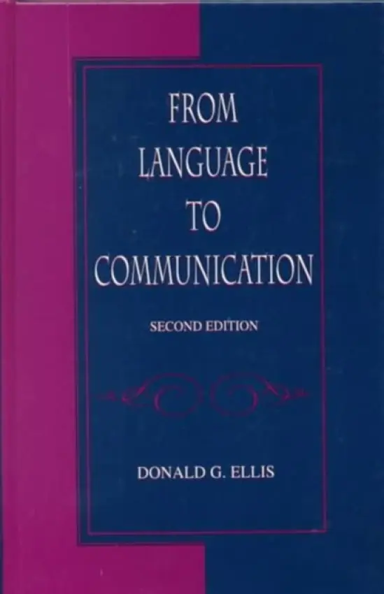From Language To Communication - Ellis, Donald G.