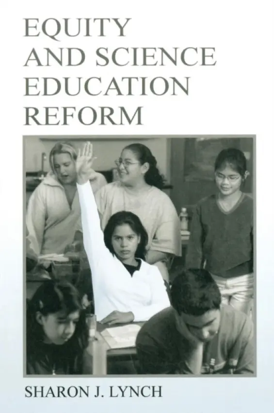 Equity and Science Education Reform - Lynch, Sharon J.