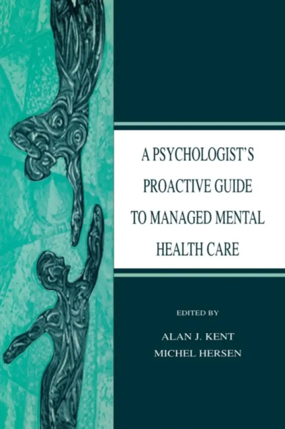 Psychologist's Proactive Guide to Managed Mental Health Care