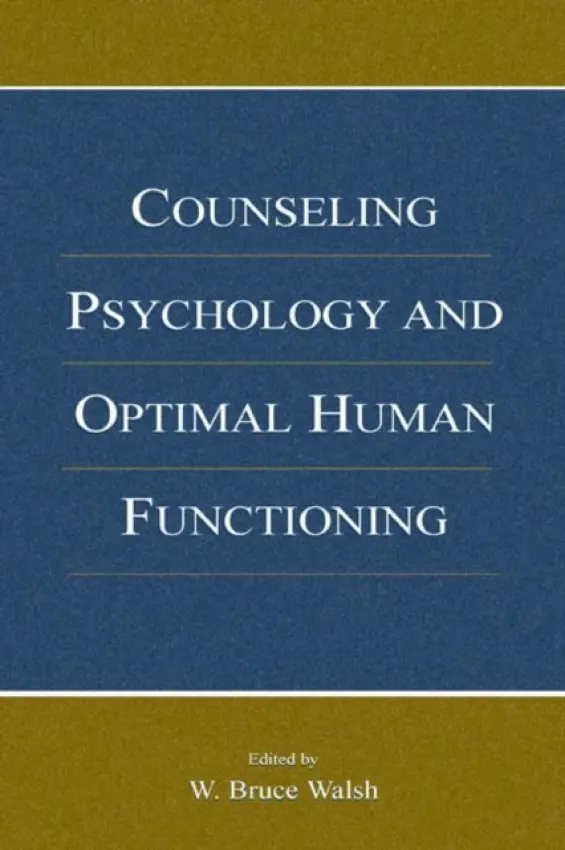 Counseling Psychology and Optimal Human Functioning