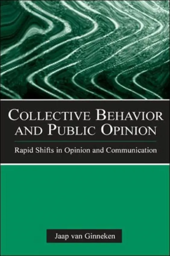 Collective Behavior and Public Opinion - van Ginneken, Jaap