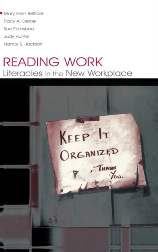 Reading Work - Belfiore, Mary Ellen a Defoe, Tracy A. a Folinsbee, Sue a Hunter, Judy a Jackson, Nancy S.
