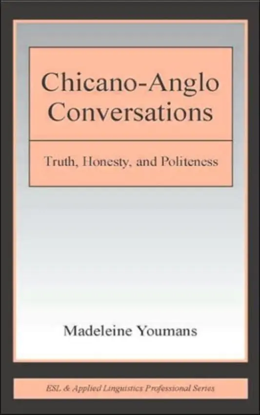 Chicano-Anglo Conversations - Youmans, Madeleine