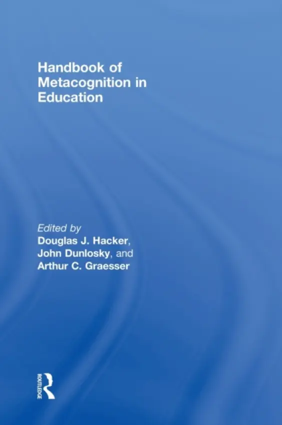 Handbook of Metacognition in Education
