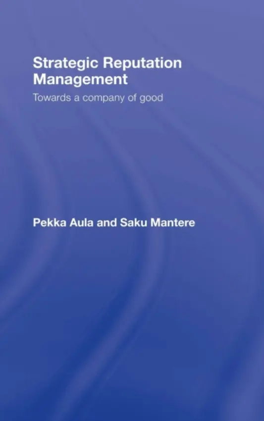 Strategic Reputation Management - Aula, Pekka a Mantere, Saku