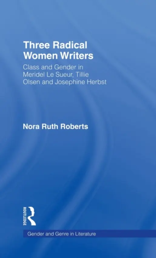 Three Radical Women Writers - Roberts, Nora Ruth