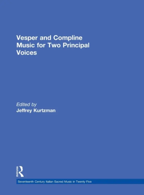 Vesper and Compline Music for Two Principal Voices - Kurtzman, Jeffrey a Schnoebelen, Anne