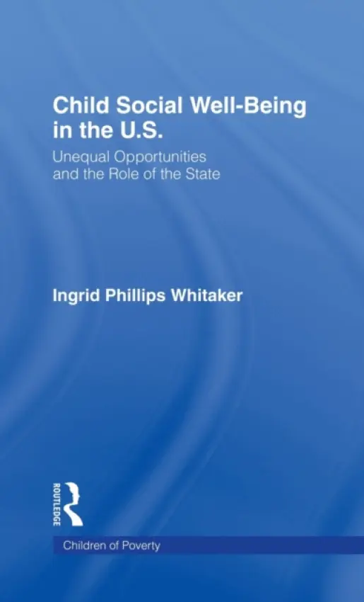 Child Social Well-Being in the U.S. - Philips Whitaker, Ingrid