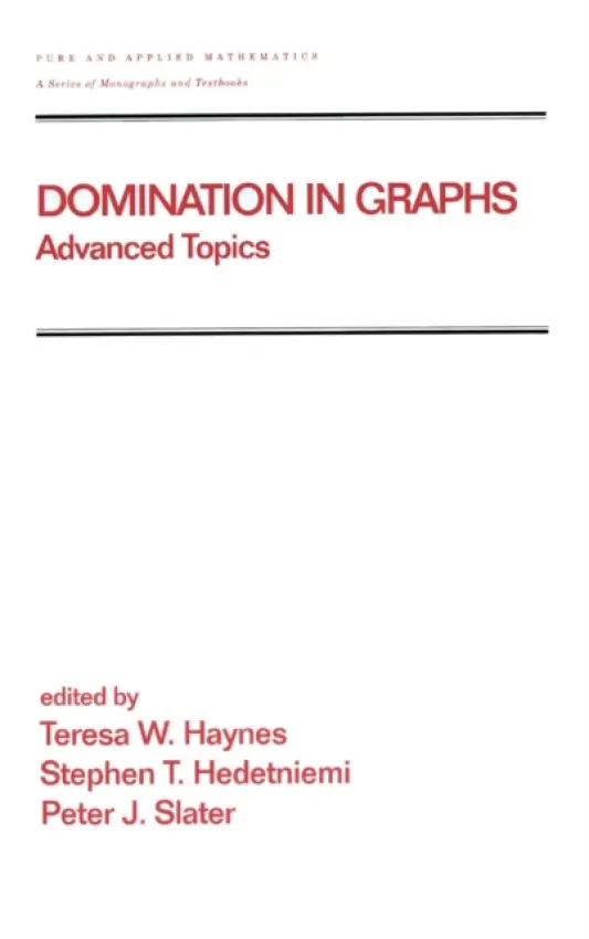 Domination in Graphs - Haynes, Teresa W. a Hedetniemi, Stephen a Slater, Peter