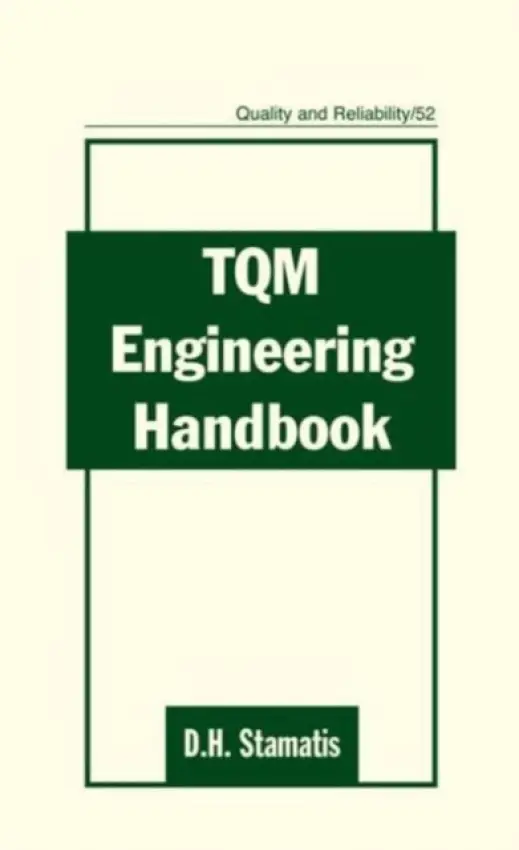 TQM Engineering Handbook - Stamatis, D.H. (Contemporary Consultants, Ypsilanti, Michigan, USA)