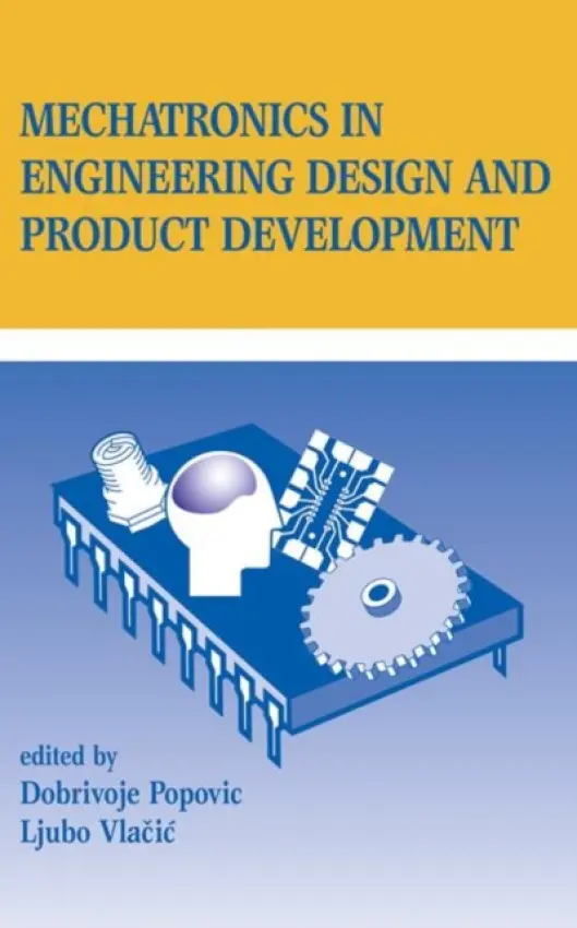 Mechatronics in Engineering Design and Product Development - Popovich, Dobrivojie