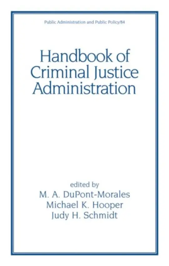 Handbook of Criminal Justice Administration