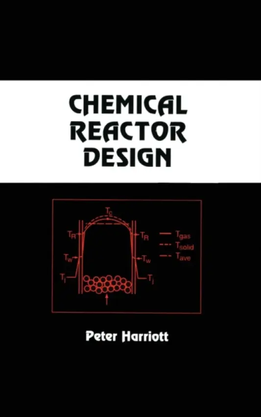 Chemical Reactor Design - Harriott, Peter