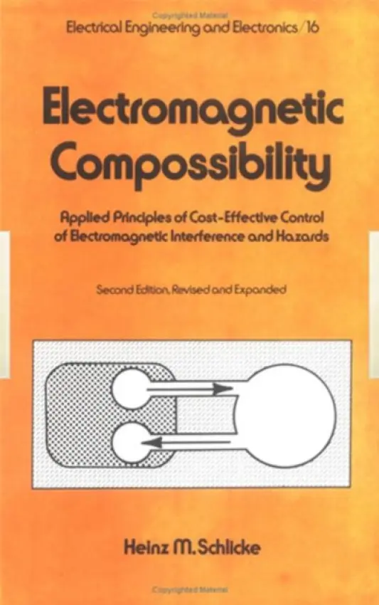 Electromagnetic Compossibility, Second Edition, - Schlicke, Heinz M.