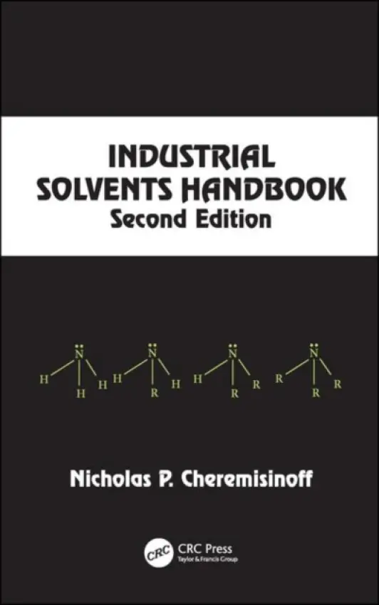 Industrial Solvents Handbook, Revised And Expanded - Cheremisinoff, Nicholas P.