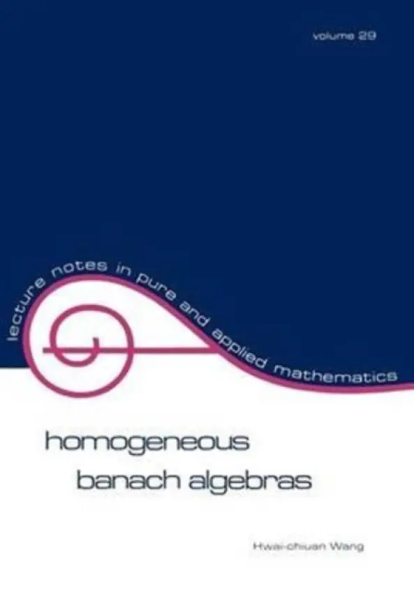 Homogeneous Banach Algebras - Wang, Hwai-Chiuan