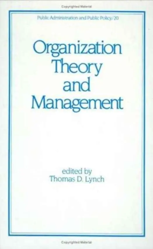 Organization Theory and Management - Lynch, Thomas D.