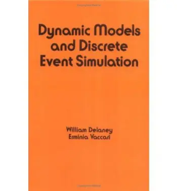 Dynamic Models and Discrete Event Simulation - Delaney, W.