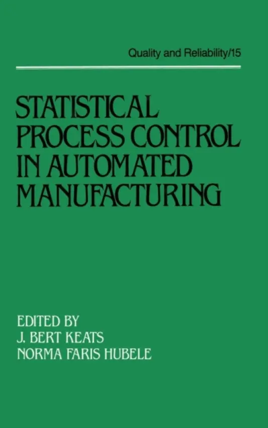 Statistical Process Control in Automated Manufacturing - Keats