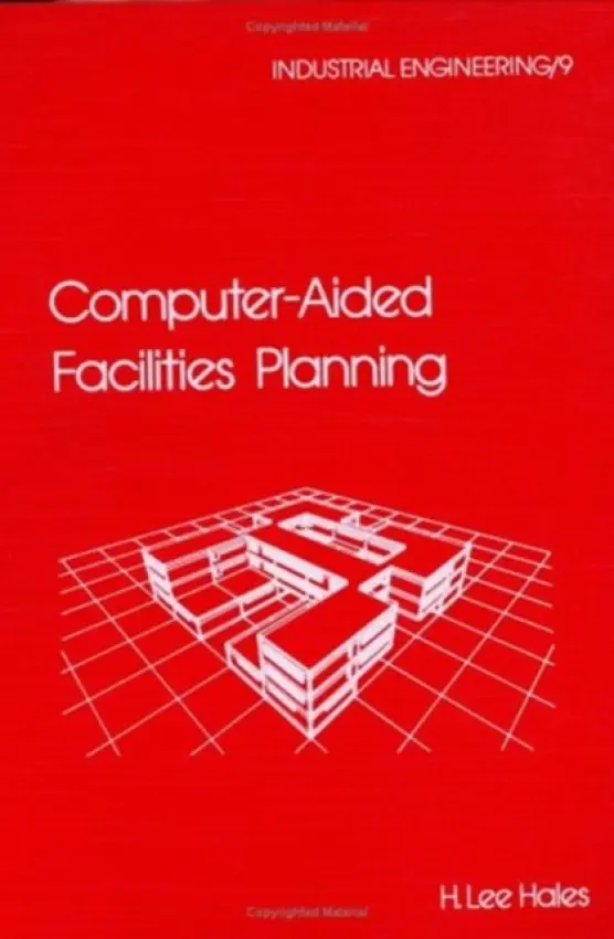 Computer-Aided Facilities Planning - Hales, H. Lee