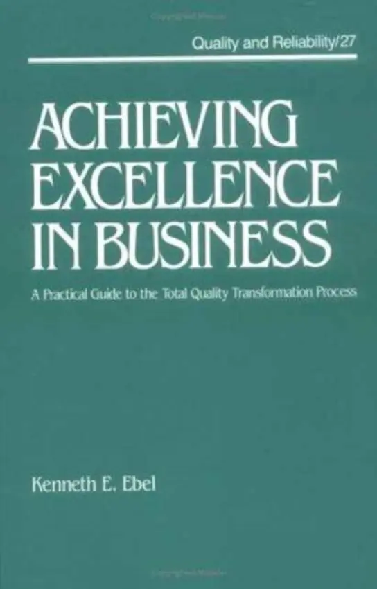 Achieving Excellence in Business - Ebel, Kenneth E.