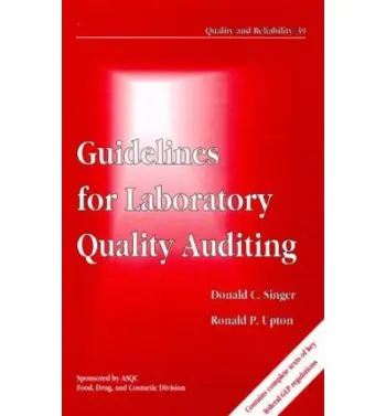 Guidelines for Laboratory Quality Auditing - Singer, Doanld C. a Upton, Ronald P.