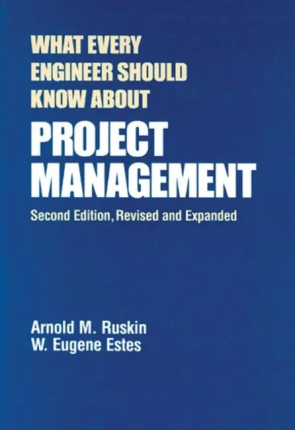 What Every Engineer Should Know About Project Management - Ruskin, Arnold M. a Estes, W. Eugene