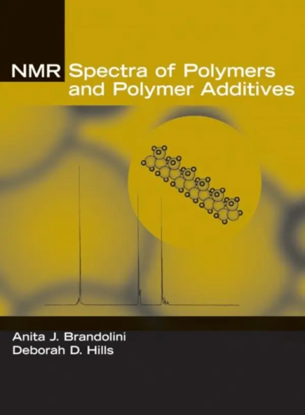 NMR Spectra of Polymers and Polymer Additives - Brandolini, Anita J. a Hills, Deborah D.