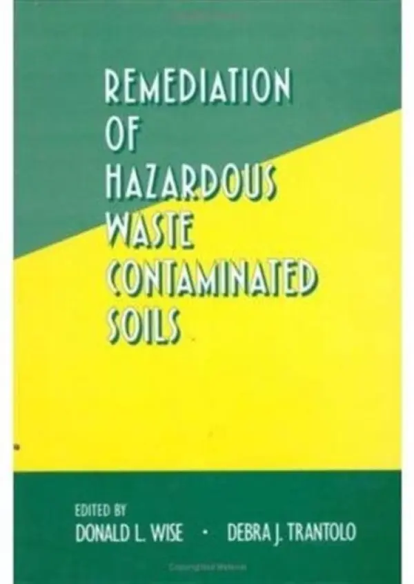 Remediation of Hazardous Waste Contaminated Soils - Wise, DonaldL.