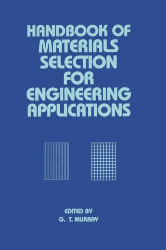 Handbook of Materials Selection for Engineering Applications