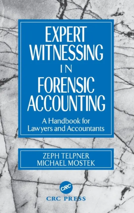 Expert Witnessing in Forensic Accounting - Telpner, Zeph a Mostek, Michael