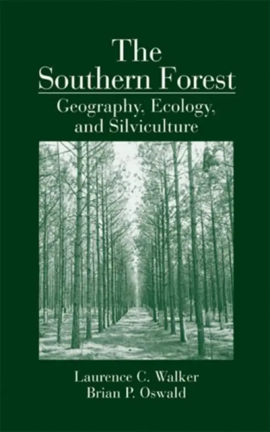Southern Forest - Walker, Laurence C. (Stephen F. Austin State University, Nacogdoces, Texas, USA) a Oswald, Brian P. (Steve F. Austin State University, Nacogdoches, Texas, USA)