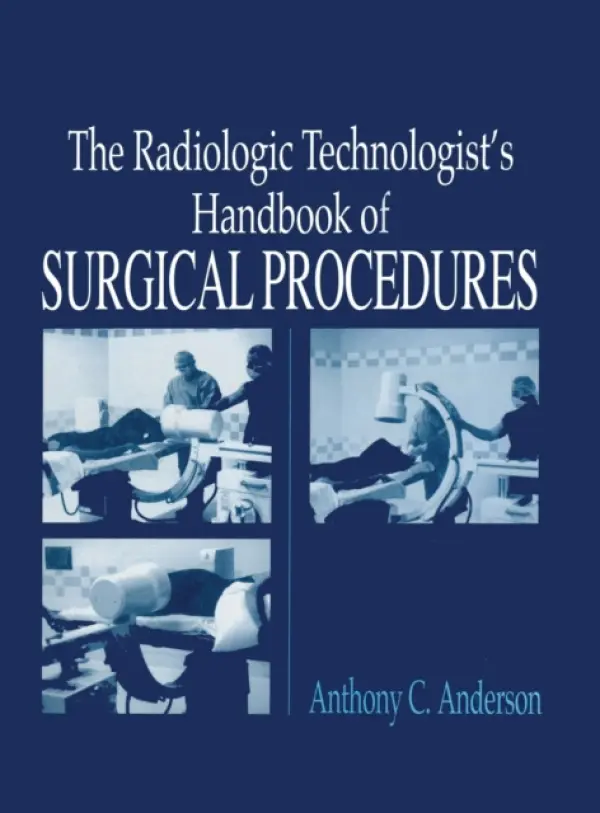Radiology Technologist's Handbook to Surgical Procedures - Anderson, AnthonyC