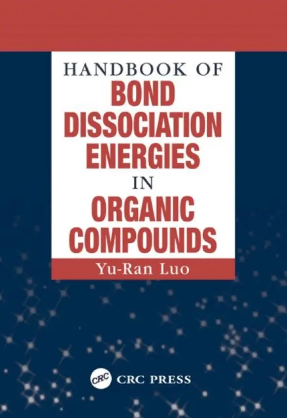Handbook of Bond Dissociation Energies in Organic Compounds - Luo, Yu-Ran (University of Science and Technology of China, Hefei)