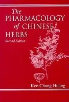 Pharmacology of Chinese Herbs - Huang, Kee C. (University of Louisville, Kentucky, USA)