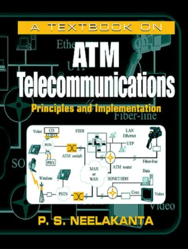 Textbook on ATM Telecommunications - Neelakanta, P. S. (Florida Atlantic University, Boca Raton, Florida, USA)