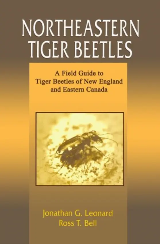Northeastern Tiger Beetles - Leonard, Jonathan G. (University of Vermont, Burlington, Vermont, USA) a Bell, Ross Taylor (University of Vermont, Burlington, Vermont, USA)