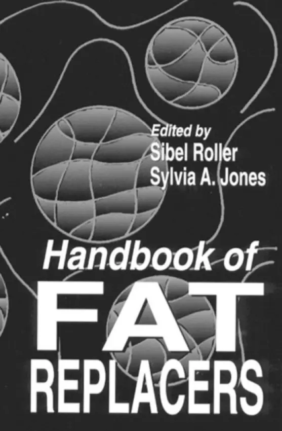 Handbook of Fat Replacers - Roller, Sibel (Thames Valley University, London, UK) a Jones, Sylvia A.