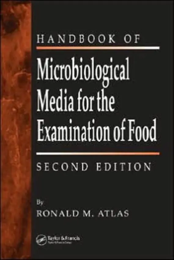 Handbook of Microbiological Media for the Examination of Food - Atlas, Ronald M. (University of Louisville, Kentucky, USA)