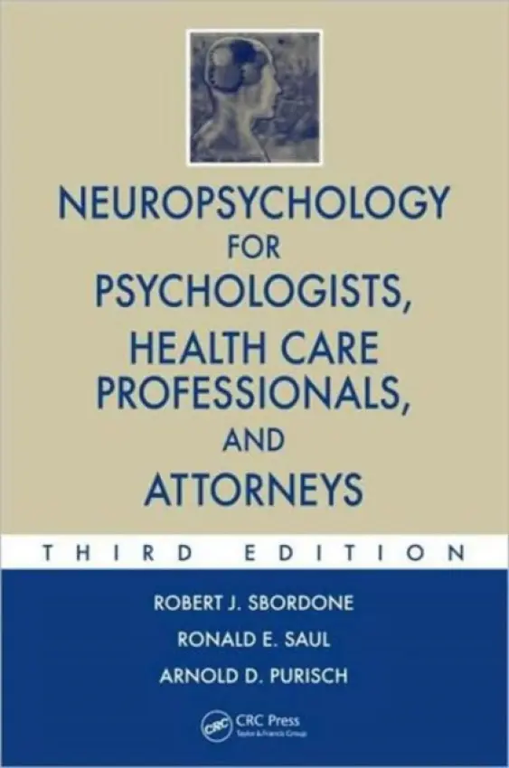 Neuropsychology for Psychologists, Health Care Professionals, and Attorneys - Sbordone, Robert J. a Saul, Ronald E. a Purisch, Arnold D.